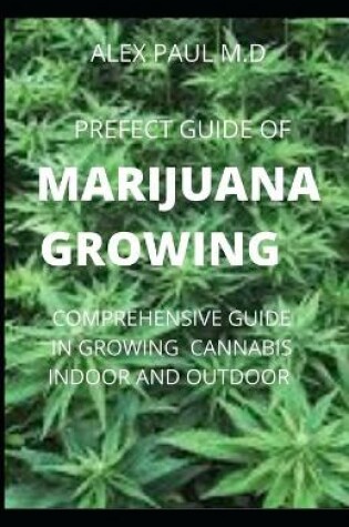 Cover of Prefect Guide of Marijuana Growing