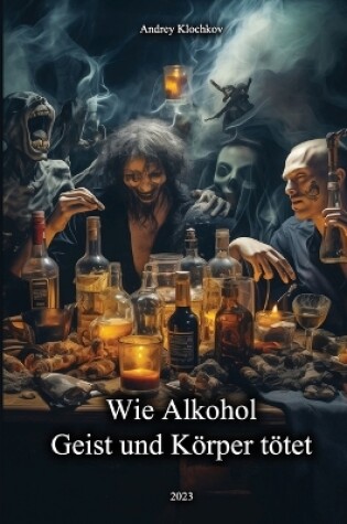 Cover of Wie Alkohol Geist und Körper tötet