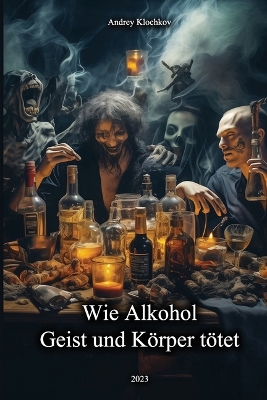 Cover of Wie Alkohol Geist und Körper tötet