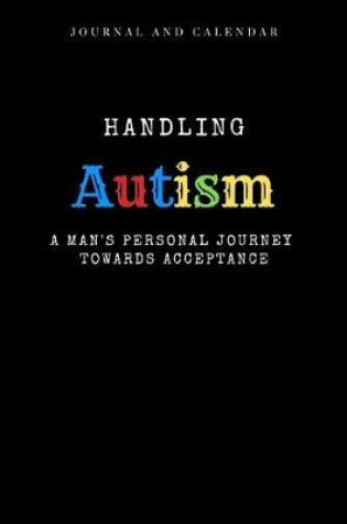 Cover of Handling Autism a Man's Personal Journey Towards Acceptance