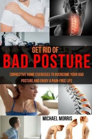 Cover of Get Rid of Bad Posture