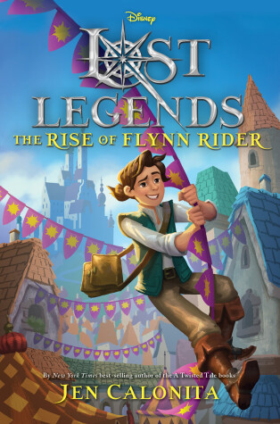 Book cover for Lost Legends: The Rise of Flynn Rider