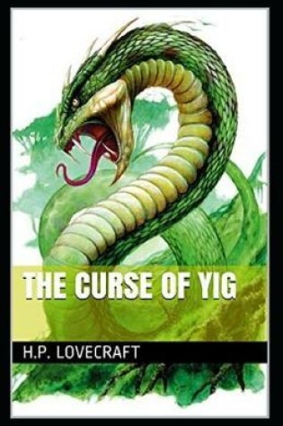 Cover of The Curse of Yig Annotated