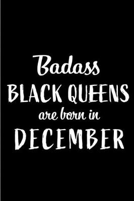 Book cover for Badass Black Queens are Born in December