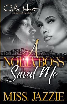 Book cover for A Nolia Boss Saved Me