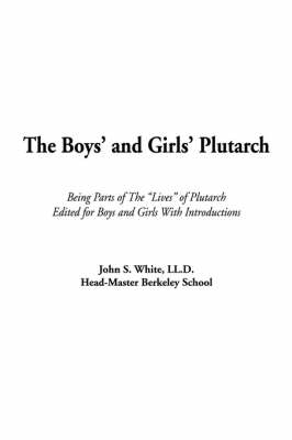 Book cover for The Boys' and Girls' Plutarch