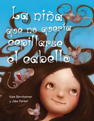 Book cover for La Nina Que No Queria Cepillarse el Cabello