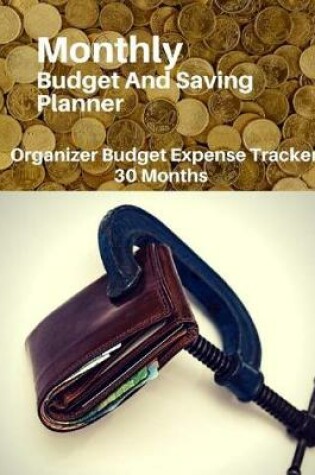 Cover of Monthly Budget And Saving Planner