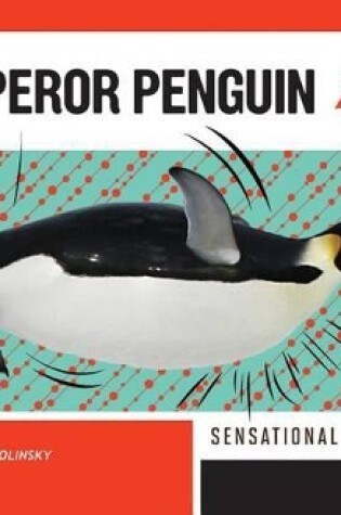 Cover of Emperor Penguin: Sensational Survivor