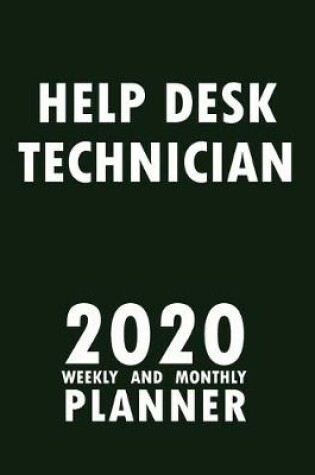 Cover of Help Desk Technician 2020 Weekly and Monthly Planner