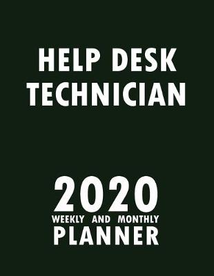 Book cover for Help Desk Technician 2020 Weekly and Monthly Planner