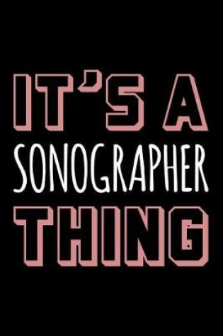 Cover of It's a Sonographer Thing