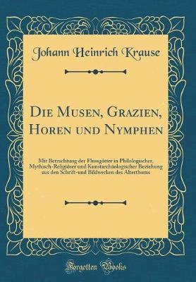 Book cover for Die Musen, Grazien, Horen Und Nymphen