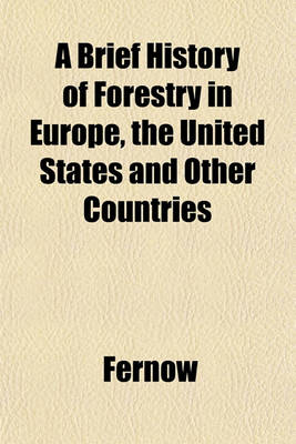 Book cover for A Brief History of Forestry in Europe, the United States and Other Countries