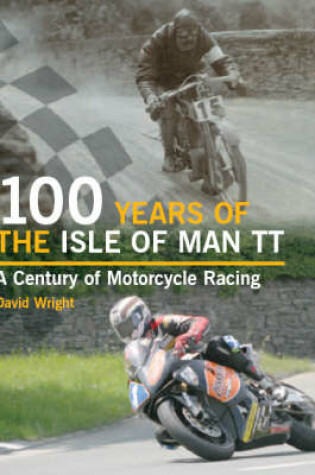 Cover of 100 Years of the Isle of Man TT
