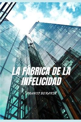 Book cover for La Fabrica de la Infelicidad