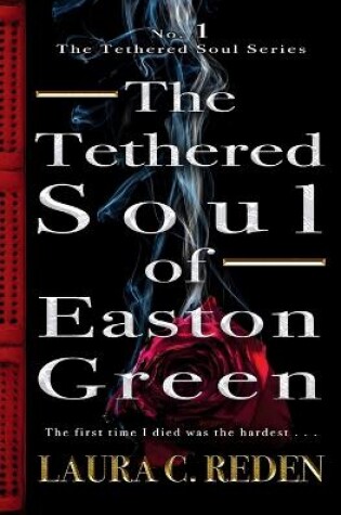 Cover of The Tethered Soul of Easton Green