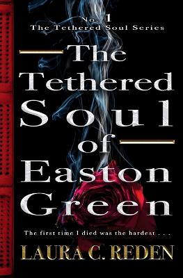 Book cover for The Tethered Soul of Easton Green