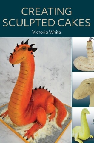 Cover of Creating Sculpted Cakes