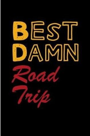 Cover of Best Damn Road Trip