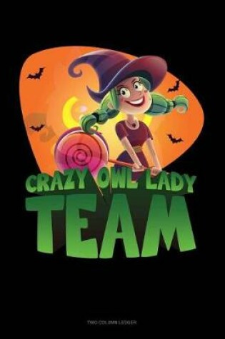 Cover of Crazy Owl Lady Team