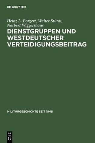 Cover of Dienstgruppen Und Westdeutscher Verteidigungsbeitrag