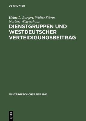 Book cover for Dienstgruppen Und Westdeutscher Verteidigungsbeitrag