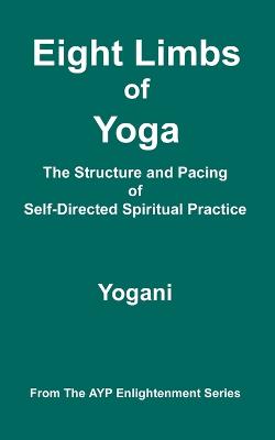 Book cover for Eight Limbs of Yoga - The Structure and Pacing of Self-Directed Spiritual Practice