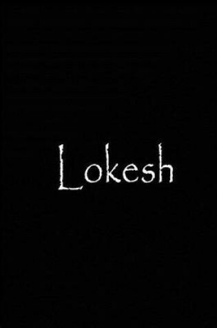 Cover of Lokesh - Black Notebook / Journal / Blank Lined Pages / Soft Matte Cover