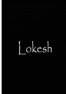 Book cover for Lokesh - Black Notebook / Journal / Blank Lined Pages / Soft Matte Cover