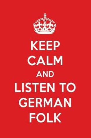 Cover of Keep Calm and Listen to German Folk