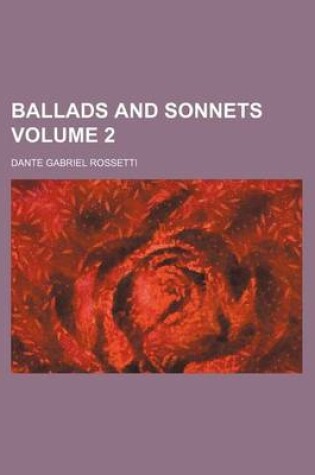 Cover of Ballads and Sonnets Volume 2