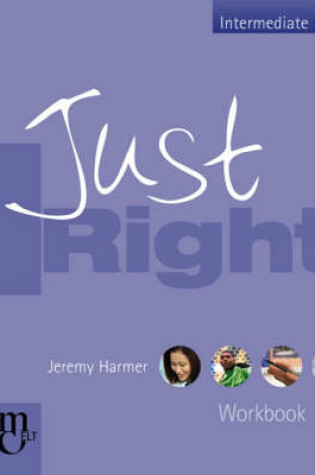 Cover of JUST RIGHT WORKBOOK WITHOUT KEY INT LEVEL BRE