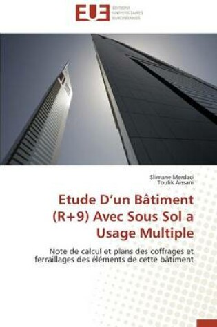 Cover of Etude D Un B timent (R+9) Avec Sous Sol a Usage Multiple