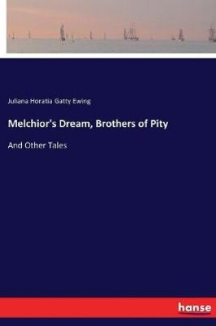 Cover of Melchior's Dream, Brothers of Pity