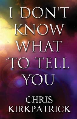 Book cover for I Don't Know What to Tell You