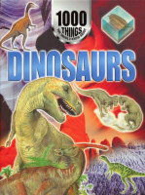 Book cover for 1000 Things You Should Know About Dinosaurs