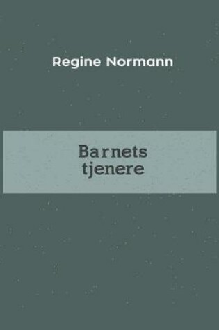 Cover of Barnets tjenere