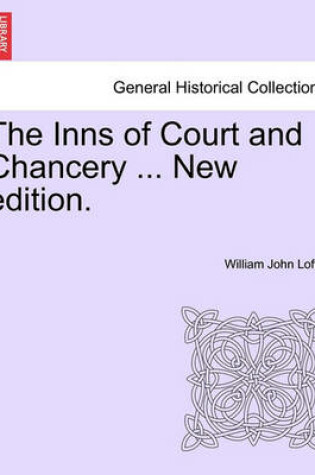 Cover of The Inns of Court and Chancery ... New Edition.