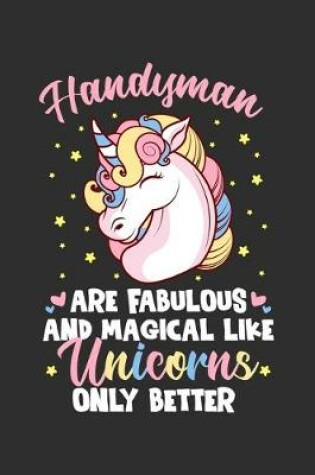 Cover of Handyman Are Fabulous And Magical Like Unicorns Only Better