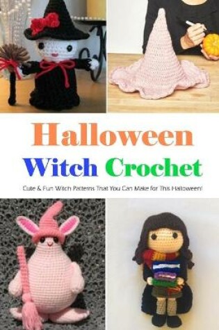 Cover of Halloween Witch Crochet