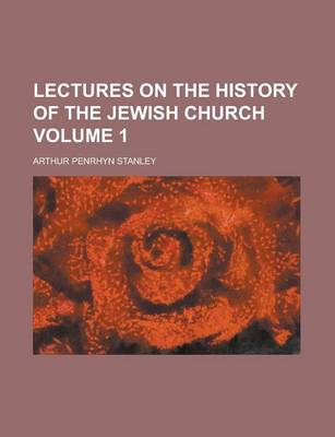 Book cover for Lectures on the History of the Jewish Church (Volume 2)