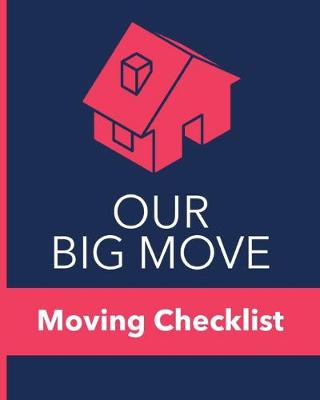 Book cover for Our Big Move Moving Checklist
