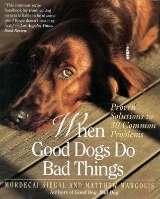 Book cover for When Good Dogs Do Bad Things