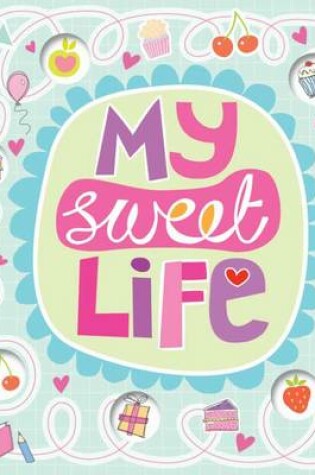 Cover of My Sweet Life