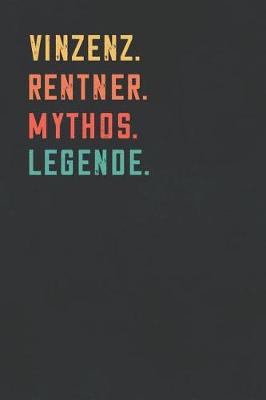 Book cover for Vinzenz. Rentner. Mythos. Legende.