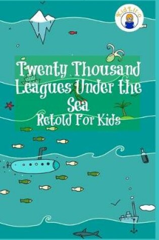 Cover of Twenty Thousand Leagues Under the Sea Retold For Kids (Beginner Reader Classics)