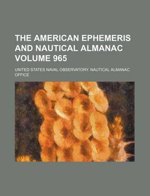 Book cover for The American Ephemeris and Nautical Almanac Volume 965