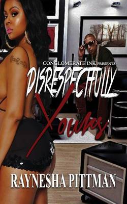 Book cover for Disrespectfully Yours
