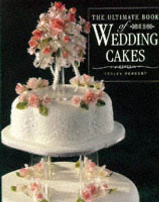 Book cover for The Ultimate Book of Wedding Cakes